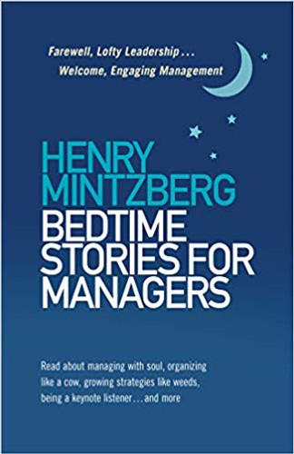 Bedtime Stories for Managers: Farewell, Lofty Leadership . . . Welcome, Engaging Management Cover