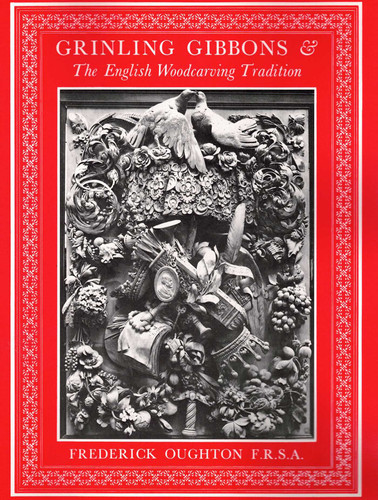 Grinling Gibbons & the English Woodcarving Tradition book cover by Frederick Oughton