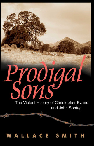 Prodigal Sons: The Violent History of Christopher Evans and John Sontag book cover by Wallace Smith
