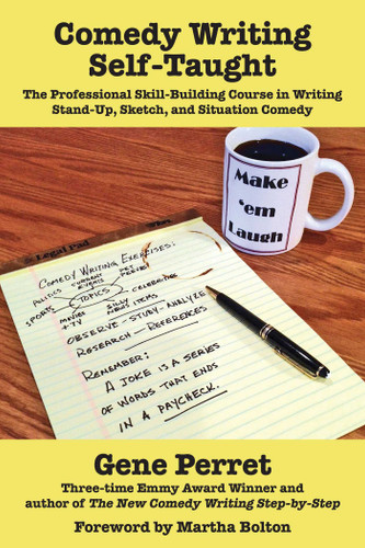 Comedy Writing Self-Taught: The Professional Skill-Building Course in Writing Stand-Up, Sketch, and Situation Comedy book cover by Gene Perret