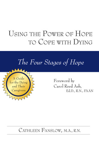Using the Power of Hope to Cope with Dying: The Four Stages of Hope book cover by Cathleen Fanslow