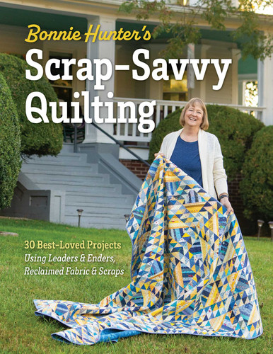 Bonnie Hunter's Scrap-Savvy Quilting: 30 Best-Loved Projects Using Leaders & Enders, Reclaimed Fabric & Scraps book cover by Bonnie K. Hunter