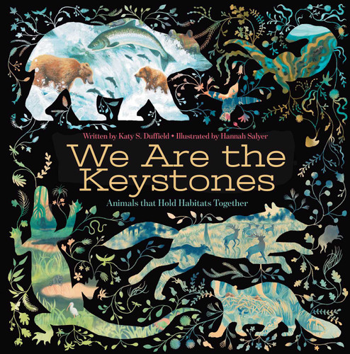 We Are the Keystones: Animals That Hold Habitats Together book cover by Katy S. Duffield