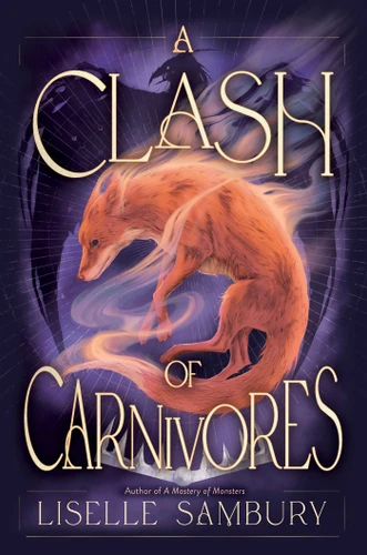 A Clash of Carnivores (Mastery of Monsters Trilogy) book cover by Liselle Sambury
