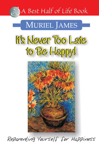 It's Never Too Late to Be Happy!: Reparenting Yourself for Happiness book cover by 