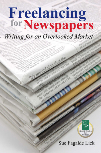 Freelancing for Newspapers: Writing for an Overlooked Market book cover by Sue Fagalde Lick