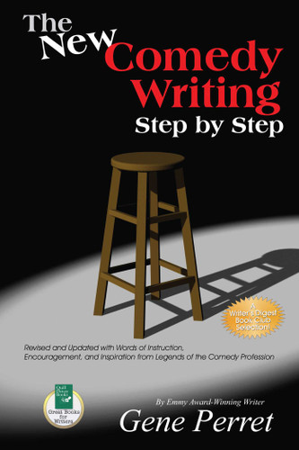 The New Comedy Writing Step by Step: Revised and Updated with Words of Instruction, Encouragement, and Inspiration from Legends of the Comedy Profession book cover by Gene Perret