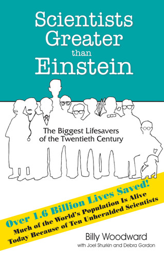 Scientists Greater Than Einstein: The Biggest Lifesavers of the Twentieth Century book cover by Billy Woodward