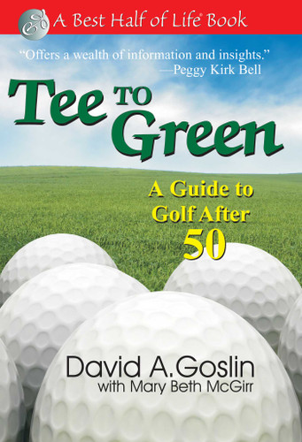 Tee to Green: A Guide to Golf After 50 book cover by David A. Goslin