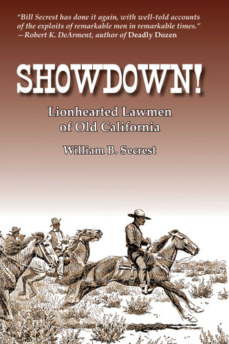 Showdown!: Lionhearted Lawmen of Old California book cover by William B. Secrest
