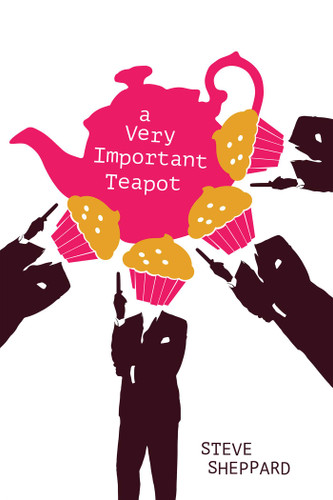 A Very Important Teapot: Bk1 of the Dawson and Lucy Thrillers (Dawson and Lucy Thrillers) book cover by Steve  Sheppard