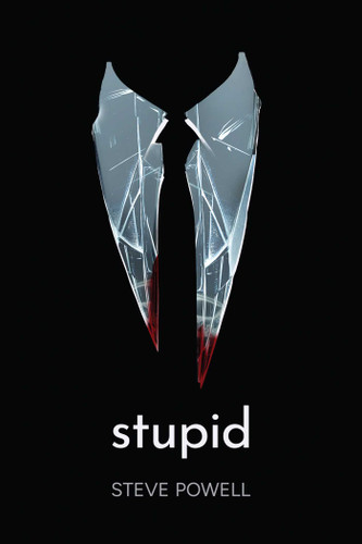 Stupid book cover by Steve  Powell