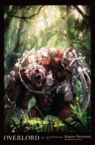 Overlord, Vol. 15 (light novel): The Half-Elf Demigod Part I (Overlord #15) book cover by Kugane Maruyama