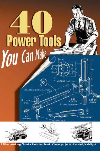 40 Power Tools You Can Make book cover by Elman Wood