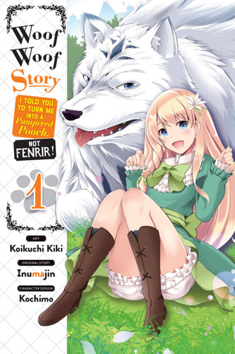 Woof Woof Story: I Told You to Turn Me Into a Pampered Pooch, Not Fenrir!, Vol. 1 (manga) (Woof Woof Story: I Told You to Turn Me Into a Pampered Pooch, Not Fenrir!, Vol. 1 (manga) #1) book cover by Inumajin
