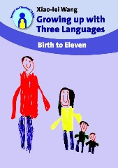 Growing up with Three Languages: Birth to Eleven (Parents' and Teachers' Guides #11) book cover by Xiao-lei Wang