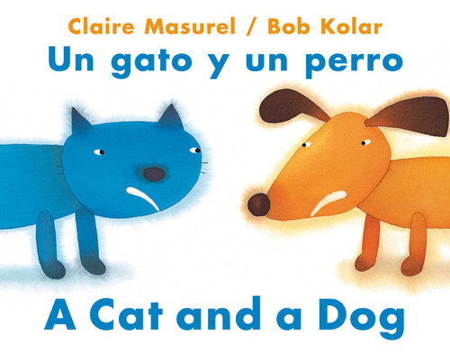 A Cat and a Dog / Un gato y un perro book cover by Claire Masurel