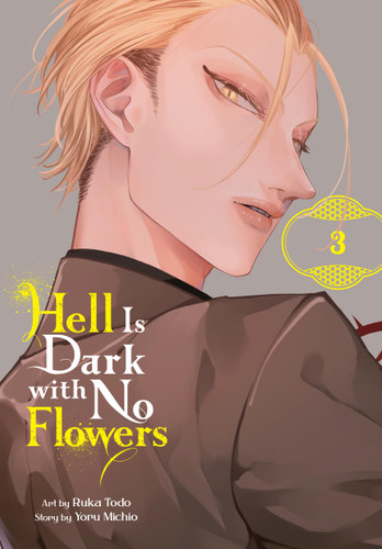 Hell Is Dark with No Flowers, Vol. 3 (manga) (Hell Is Dark with No Flowers (manga) #3) book cover by Yoru Michio