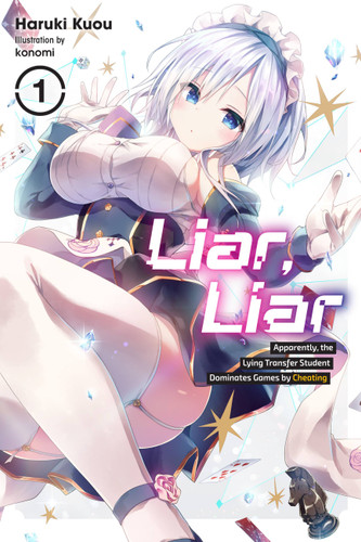 Liar, Liar, Vol. 1: Apparently, the Lying Transfer Student Dominates Games by Cheating (Liar, Liar #1) book cover by Haruki Kuou