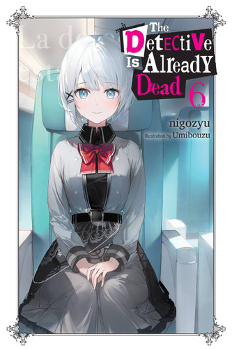 The Detective Is Already Dead, Vol. 6 (The Detective Is Already Dead (novel) #6) book cover by nigozyu