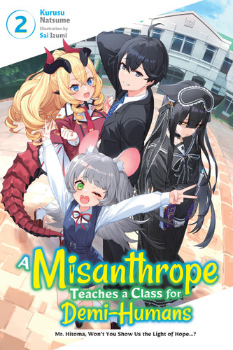 A Misanthrope Teaches a Class for Demi-Humans, Vol. 2 (A Misanthrope Teaches a Class for Demi-H #2) book cover by Kurusu Natsume
