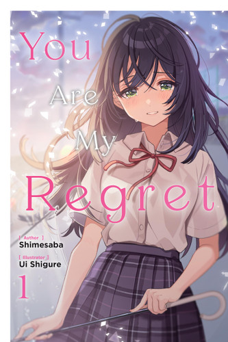You Are My Regret, Vol. 1 (You Are My Regret #1) book cover by Shimesaba