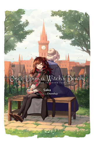 Once Upon a Witch's Death, Vol. 1: The Tale of the One Thousand Tears of Joy (Once Upon a Witch's Death #1) book cover by Saka