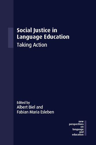 Social Justice in Language Education: Taking Action (New Perspectives on Language and Education #128) book cover by 