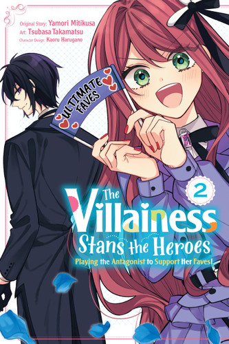 The Villainess Stans the Heroes: Playing the Antagonist to Support Her Faves!, Vol. 2 (The Villainess Stans the Heroes: Playing the Antagonist to Support Her Faves! #2) book cover by Yamori Mitikusa