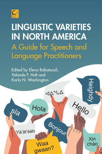 Linguistic Varieties in North America: A Guide for Speech and Language Practitioners (Communication Disorders Across Languages #21) book cover by 