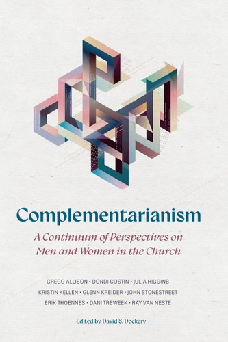 Complementarianism: A Continuum of Perspectives on Men and Women in the Church book cover by David S. Dockery