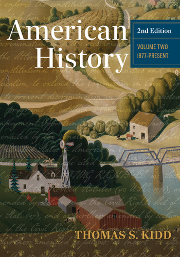 American History, Volume 2, 2nd Edition: 1877 - Present book cover by Thomas S. Kidd