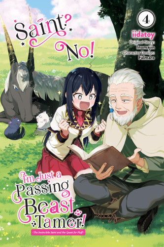 Saint? No! I'm Just a Passing Beast Tamer!, Vol. 4: The Invincible Saint and the Quest for Fluff (Saint? No! I'm Just a Passing Beast Tamer! #4) book cover by Inumajin