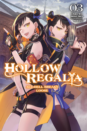 Hollow Regalia, Vol. 3 (light novel): All Hell Breaks Loose (Hollow Regalia (light novel) #3) book cover by Gakuto Mikumo