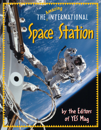 The Amazing International Space Station book cover by Editors of YES Mag