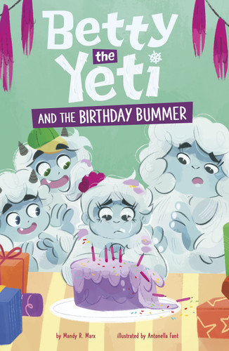 Betty the Yeti and the Birthday Bummer (Betty the Yeti) book cover by Mandy R. Marx