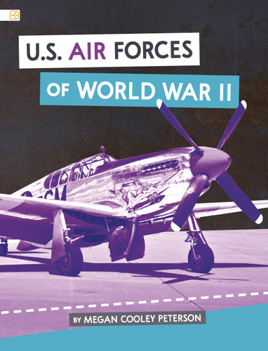 U.S. Air Forces of World War II (Spark: U.S. Forces of World War II) book cover by Megan Cooley Peterson