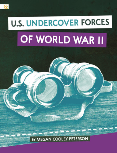 U.S. Undercover Forces of World War II (Spark: U.S. Forces of World War II) book cover by Megan Cooley Peterson