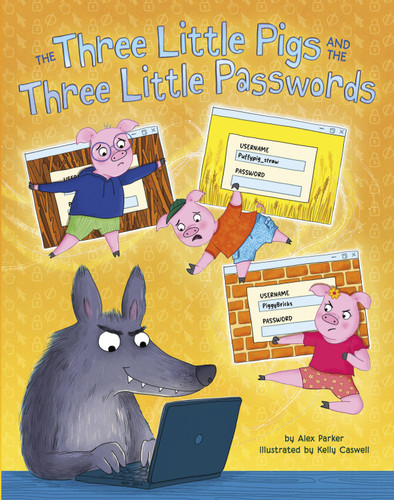 The Three Little Pigs and the Three Little Passwords (Happily Ever Online) book cover by Alex Parker