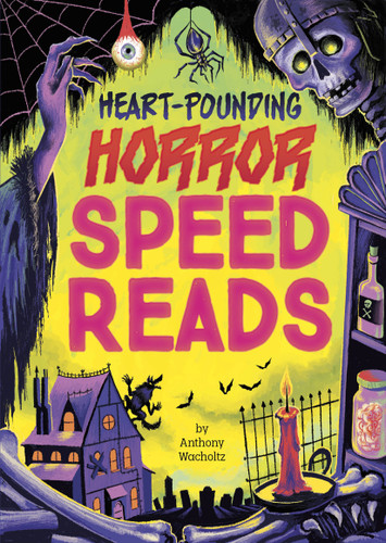 Heart-Pounding Horror Speed Reads (Speed Reads) book cover by Anthony Wacholtz