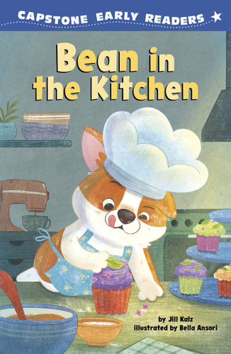 Bean in the Kitchen (Capstone Early Readers: Adventures of Bean) book cover by Jill Kalz