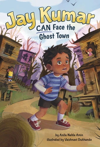 Jay Kumar Can Face the Ghost Town (Jay Kumar Can) book cover by Anita Nahta Amin