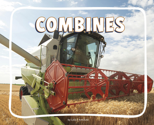 Combines (Knowledge Builders: On the Farm) book cover by Lisa J. Amstutz