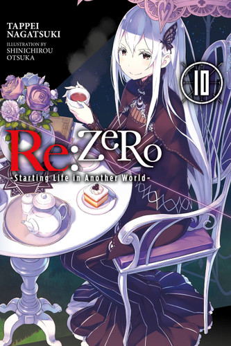 Re:ZERO -Starting Life in Another World-, Vol. 10 (light novel) (Re:ZERO -Starting Life in Another World- #10) book cover by Tappei Nagatsuki