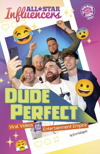 Dude Perfect: Viral Videos to Entertainment Empire (Brain Candy Books: All-Star Influencers) book cover by Erin Falligant