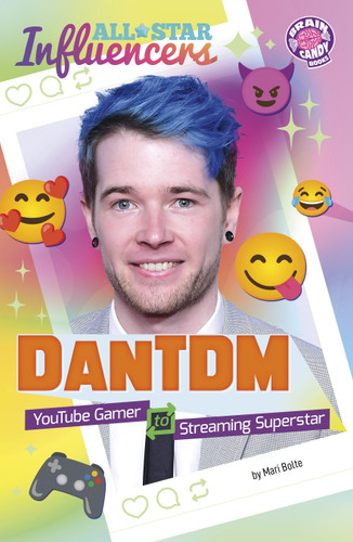 DanTDM: YouTube Gamer to Streaming Superstar (Brain Candy Books: All-Star Influencers) book cover by Mari Bolte