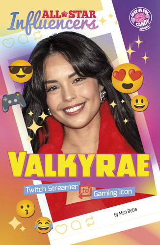 Valkyrae: Twitch Streamer to Gaming Icon (Brain Candy Books: All-Star Influencers) book cover by Mari Bolte
