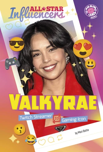 Valkyrae: Twitch Streamer to Gaming Icon (Brain Candy Books: All-Star Influencers) book cover by Mari Bolte