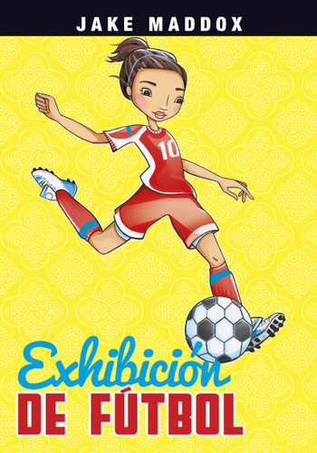 Exhibición de fútbol (Soccer Show-Off) (Jake Maddox en Español) book cover by Jake Maddox