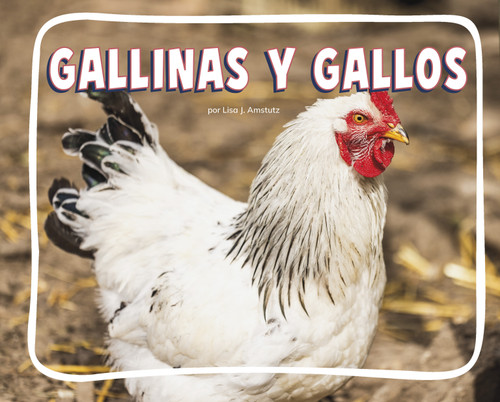 Gallinas y gallos (Chickens) (Knowledge Builders: En la granja (On the Farm)) book cover by Lisa J. Amstutz